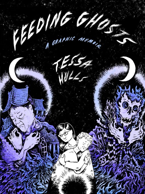 Title details for Feeding Ghosts by Tessa Hulls - Wait list